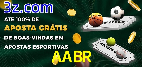 AABR Ate 100% de Aposta Gratis